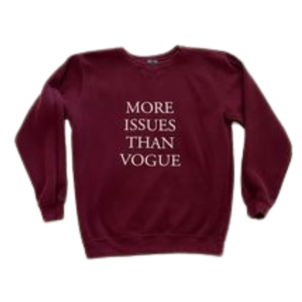 More Issues Than Vogue Sweatshirt